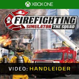 Firefighting Simulator The Squad Trailer Video