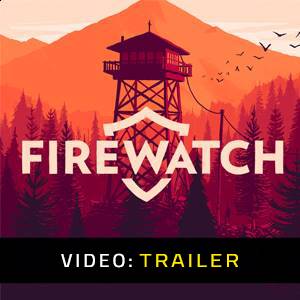 Firewatch - Trailer