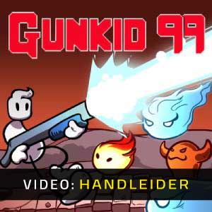 GUNKID 99 Video-opname