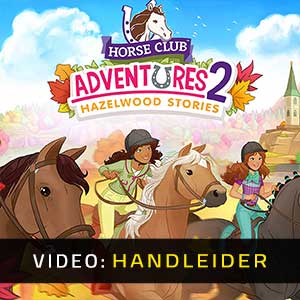 Horse Club Adventures 2 Hazelwood Stories - Video Aanhangwagen