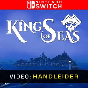 King Of Seas Nintendo Switch Video-opname