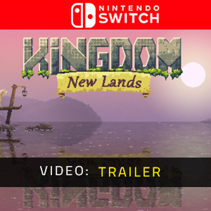 Kingdom New Lands Nintendo Switch - Video Trailer