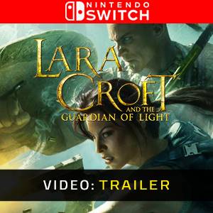 Lara Croft and the Guardian of Light Nintendo Switch - Trailer