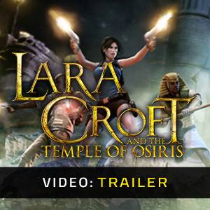 Lara Croft and the Temple of Osiris - Trailer