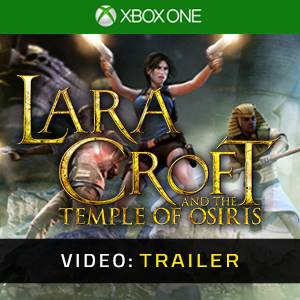 Lara Croft and the Temple of Osiris Xbox One - Trailer