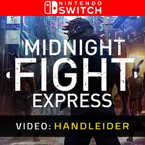 Midnight Fight Express Nintendo Switch Video-opname