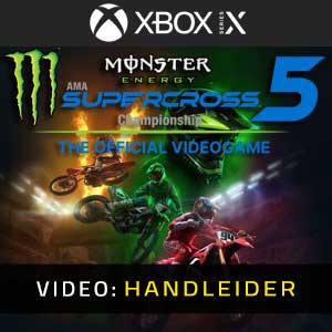 Monster Energy Supercross 5 Xbox Series Video-trailer