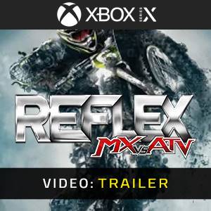 MX vs. ATV Reflex Xbox Series Video Trailer