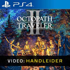 Octopath Traveler 2 PS4 Video Trailer