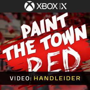 Paint The Town Red Xbox Series X Video-opname