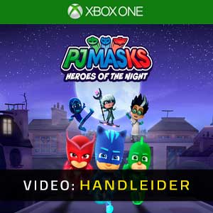 PJ Masks Heroes of the Night Xbox One Video-opname