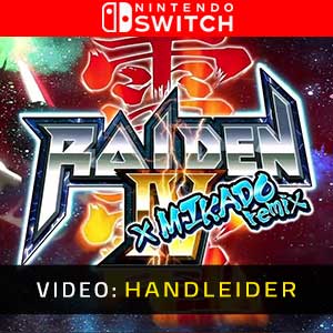 Raiden 4 x Mikado Remix Nintendo Switch- Video Aanhangwagen