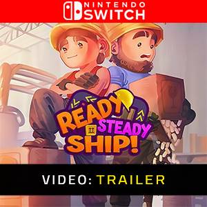 Ready, Steady, Ship - Trailer