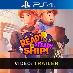 Ready, Steady, Ship - Trailer