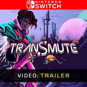 Rebel Transmute Video Trailer