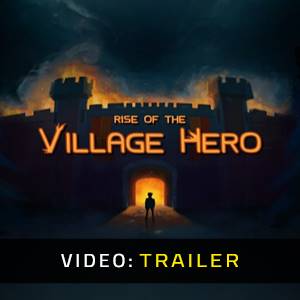 Rise of the Village Hero - Trailer