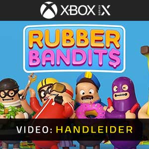 Rubber Bandits Xbox Series- Video Aanhangwagen