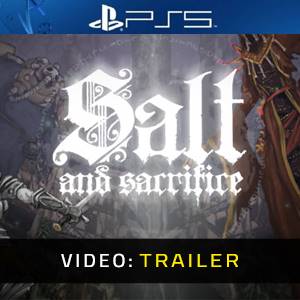 Salt and Sacrifice Video Trailer