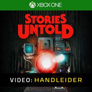 Stories Untold XBox One Video Trailer