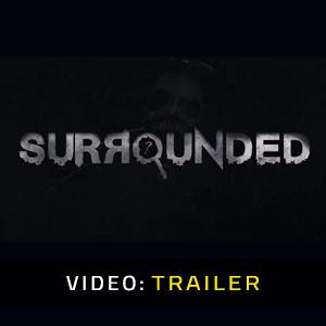 Surrounded - Video Trailer