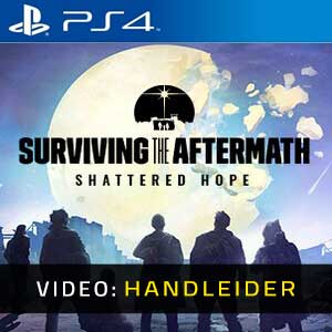 Surviving the Aftermath Shattered Hope - Video-Handleider