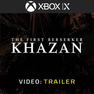 The First Berserker Khazan Xbox Series - Trailer