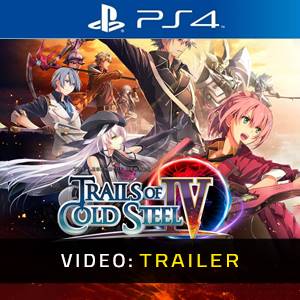 The Legend of Heroes Trails of Cold Steel 4 - Video Trailer