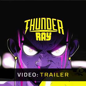 Thunder Ray - Trailer