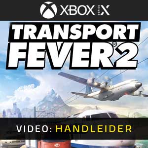 Transport Fever 2 Video Trailer