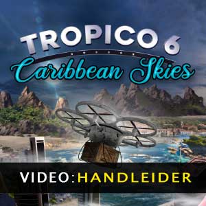 Tropico 6 Caribbean Skies Video-opname