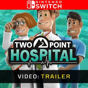 Two Point Hospital Nintendo Switch Video Trailer