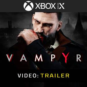 Vampyr - Video Trailer