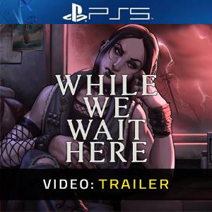 While We Wait Here - Video Trailer