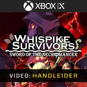 Whispike Survivors Sword of the Necromancer Xbox Series Video Trailer