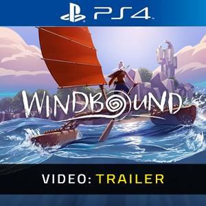 Windbound PS4- Trailer