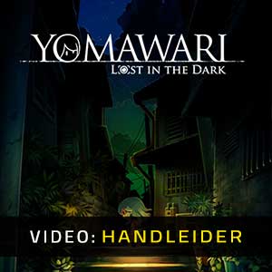 Yomawari Lost in the Dark - Video Aanhangwagen